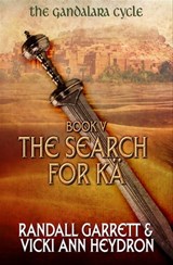 The Search for Kä - Randall Garrett ; Vicki Ann Heydron - 9781625670250