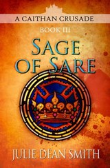 Sage of Sare - Julie Dean Smith - 9781625670359