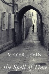 The Spell of Time - Meyer Levin - 9781625670663