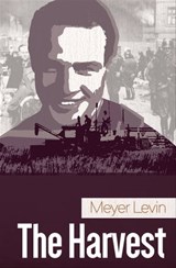 The Harvest - Meyer Levin - 9781625670847