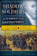 Shadow Soldiers of the American Revolution - Mark Jodoin - 9781625843326