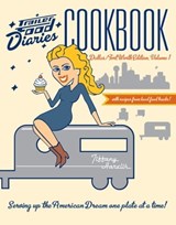 Trailer Food Diaries Cookbook: Dallas-Fort Worth Edition, Volume 1 - Tiffany Harelik - 9781625845399