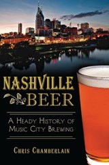 Nashville Beer - Chris Chamberlain - 9781625850720