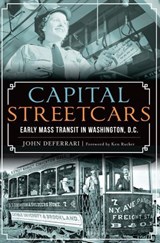 Capital Streetcars - John DeFerrari - 9781625856197