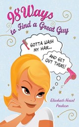98 Ways to Find a Great Guy - Elizabeth Paulson - 9781626366350