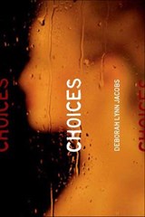 Choices - Deborah Lynn Jacobs - 9781626723818