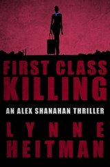 First Class Killing - Lynne Heitman - 9781626813519