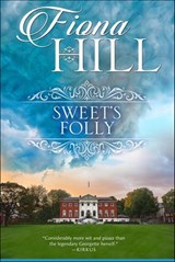 Sweet's Folly - Fiona Hill - 9781626814745