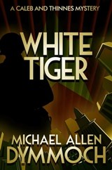White Tiger - Michael Allen Dymmoch - 9781626815063