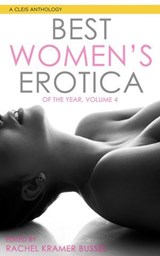 Best Women's Erotica of the Year, Volume 4 - Rachel Kramer Bussel - 9781627782494