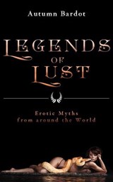 Legends of Lust - Autumn Bardot - 9781627782791