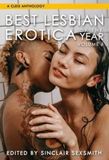 Best Lesbian Erotica of the Year, Volume 6 - Sinclair Sexsmith - 9781627785266