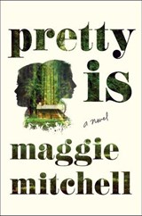 Pretty Is - Maggie Mitchell - 9781627791496
