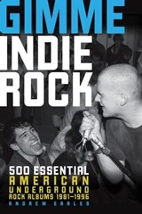 Gimme Indie Rock - Andrew Earles - 9781627883795