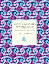 Alice's Adventures in Wonderland and Through the Looking-Glass - Lewis Carroll - 9781627889377