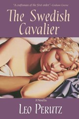 The Swedish Cavalier - Leo Perutz - 9781628725063