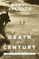 The Death of a Century - Daniel Robinson - 9781628725506
