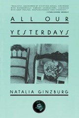 All Our Yesterdays - Natalia Ginzburg - 9781628728118