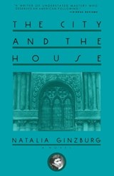 The City and the House - Natalia Ginzburg - 9781628728125