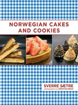 Norwegian Cakes and Cookies - Sverre Saetre - 9781628733099