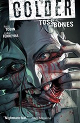 Colder Volume 3: Toss the Bones - Paul Tobin - 9781630083106
