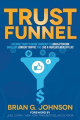 Trust Funnel - Brian G. Johnson - 9781630472986