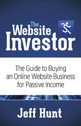 The Website Investor - Jeff Hunt - 9781630473679