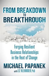 From Breakdown to Breakthrough - Michael Papanek ; Liz Alexander - 9781630479817