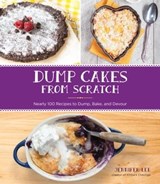 Dump Cakes from Scratch - Jennifer Lee - 9781631063367