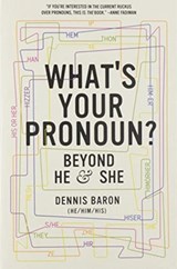 What's Your Pronoun? - Dennis (University of Illinois) Baron - 9781631498718