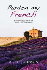 Pardon My French - Allen Johnson - 9781631580789