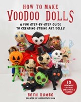 How to Make Voodoo Dolls - Dr. Beth Rumbo - 9781631584183
