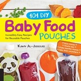 101 DIY Baby Food Pouches - Kawn Al-Jabbouri - 9781631595899