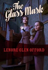 The Glass Mask - Lenore Glen Offord - 9781631940293