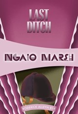 Last Ditch - Ngaio Marsh - 9781631940538