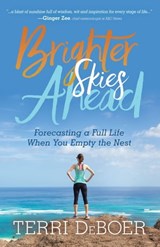 Brighter Skies Ahead - Terri DeBoer - 9781631955488