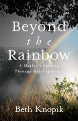 Beyond the Rainbow - Beth Knopik - 9781631958823