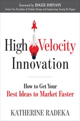 High Velocity Innovation - Katherine (Katherine Radeka) Radeka - 9781632651563