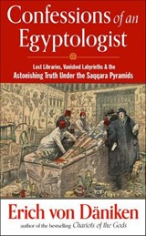 Confessions of an Egyptologist - Erich von Däniken - 9781632657442