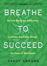 Breathe to Succeed - Sandy Abrams - 9781632657770