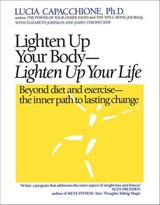 Lighten Up Your Body, Lighten Up Your Life - Lucia Capacchione - 9781632658012