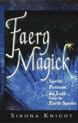 Faery Magick - Sirona Knight - 9781632658265