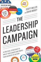 The Leadership Campaign - Scott Miller ; David Morey - 9781632659552