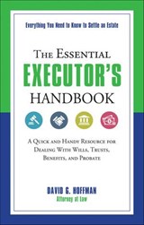 The Essential Executor's Handbook - David Hoffman - 9781632659675