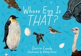 Whose Egg Is That? - Darrin Lunde - 9781632893024