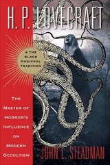 H.P. Lovecraft & the Black Magickal Tradition - John L. Steadman - 9781633410008