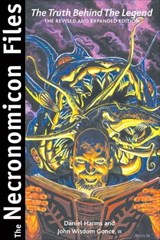 The Necronomicon Files - Daniel Harms ; John Wisdom Gonce - 9781633410084