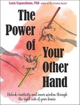 The Power of Your Other Hand - Lucia Capacchione - 9781633411333