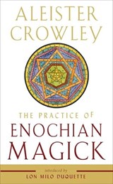 The Practice of Enochian Magick - Aleister Crowley - 9781633411616