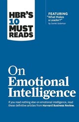 HBR's 10 Must Reads on Emotional Intelligence (with featured article "What Makes a Leader?" by Daniel Goleman)(HBR's 10 Must Reads) - Harvard Business Review ; Daniel Goleman ; Richard E. Boyatzis ; Sydney Finkelstein - 9781633690196